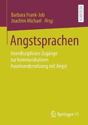 Angstsprachen: Interdisziplinäre Zugänge zur kommunikativen Auseinandersetzung mit Angst - cover