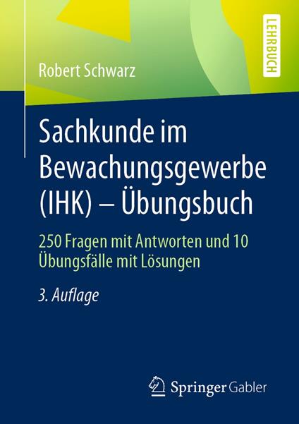 Sachkunde im Bewachungsgewerbe (IHK) - Übungsbuch