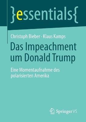 Das Impeachment um Donald Trump: Eine Momentaufnahme des polarisierten Amerika - Christoph Bieber,Klaus Kamps - cover