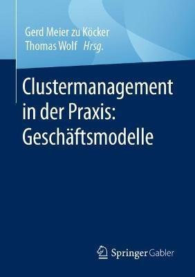 Clustermanagement in der Praxis: Geschäftsmodelle - cover