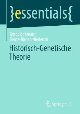 Historisch-Genetische Theorie - Gerda Bohmann,Heinz-Jürgen Niedenzu - cover