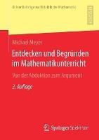Entdecken und Begründen im Mathematikunterricht: Von der Abduktion zum Argument - Michael Meyer - cover