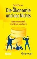 Die Ökonomie und das Nichts: Warum Wirtschaft ohne Moral wertlos ist