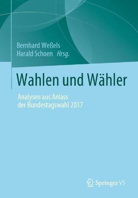 Wahlen und Wähler: Analysen aus Anlass der Bundestagswahl 2017 - cover
