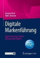 Digitale Markenfuhrung: Digital Branding in Zeiten divergierender Markte - Karsten Kilian,Ralf T. Kreutzer - cover