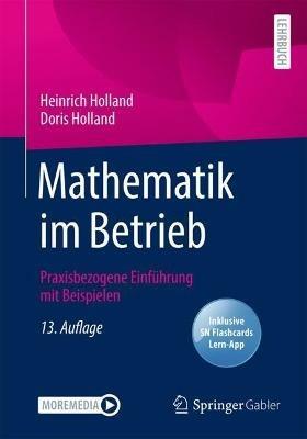 Mathematik im Betrieb: Praxisbezogene Einfuhrung mit Beispielen - Heinrich Holland,Doris Holland - cover