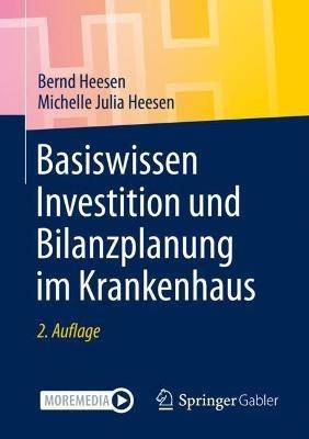 Basiswissen Investition und Bilanzplanung im Krankenhaus - Bernd Heesen,Michelle Julia Heesen - cover