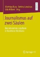 Libro in inglese Journalismus auf zwei Säulen: Drei Jahrzehnte Lokalfunk in Nordrhein-Westfalen 