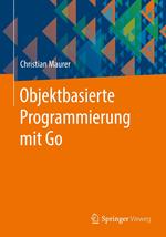 Objektbasierte Programmierung mit Go