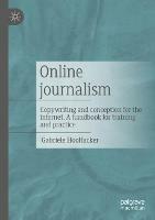 Online journalism: Copywriting and conception for the internet. A handbook for training and practice