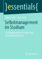 Selbstmanagement im Studium: Für Studierende der Geistes- und Sozialwissenschaften