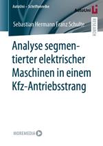 Analyse segmentierter elektrischer Maschinen in einem Kfz-Antriebsstrang