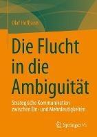 Die Flucht in die Ambiguität: Strategische Kommunikation zwischen Ein- und Mehrdeutigkeiten - Olaf Hoffjann - cover