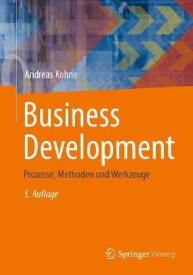 Business Development: Prozesse, Methoden und Werkzeuge - Andreas Kohne - cover