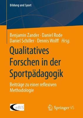 Qualitatives Forschen in der Sportpädagogik: Beiträge zu einer reflexiven Methodologie - cover