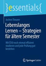 Lebenslanges Lernen – Strategien für ältere Semester