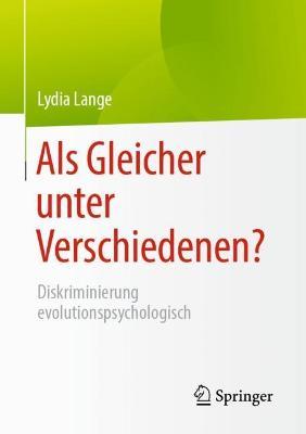 Als Gleicher unter Verschiedenen?: Diskriminierung evolutionspsychologisch - Lydia Lange - cover