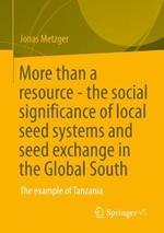 More than a resource - the social significance of local seed systems and seed exchange in the Global South: The example of Tanzania