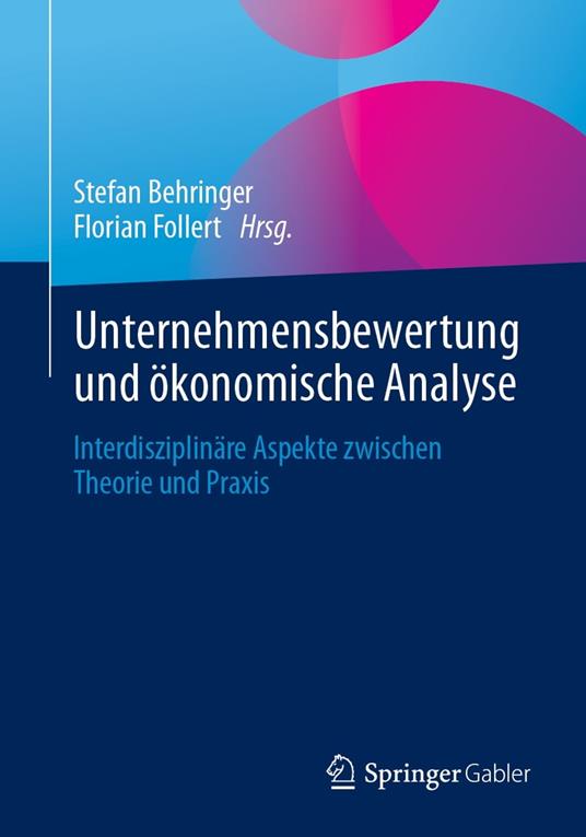 Unternehmensbewertung und ökonomische Analyse