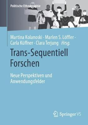 Trans-Sequentiell Forschen: Neue Perspektiven und Anwendungsfelder - cover