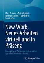 New Work, Neues Arbeiten virtuell und in Präsenz
