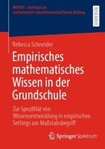 Empirisches mathematisches Wissen in der Grundschule: Zur Spezifität von Wissensentwicklung in empirischen Settings am Maßstabsbegriff