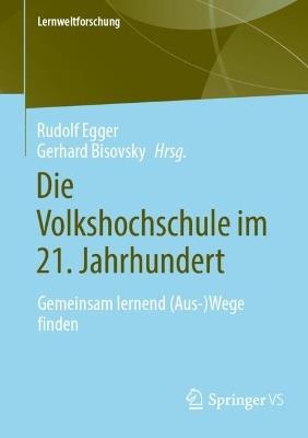 Die Volkshochschule im 21. Jahrhundert: Gemeinsam lernend (Aus-)Wege finden - cover