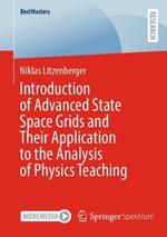 Introduction of Advanced State Space Grids and Their Application to the Analysis of Physics Teaching