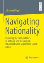 Navigating Nationality: Exploring the Role and Uses of National Self-Description for Zimbabwean Migrants in South Africa