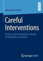 Careful Interventions: On Care and Participation in Design for Migration and Arrival