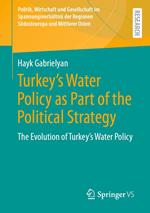 Turkey's Water Policy as Part of the Political Strategy