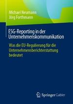 ESG-Reporting in der Unternehmenskommunikation: Was die EU-Regulierung für die Unternehmensberichterstattung bedeutet