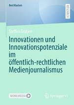 Innovationen und Innovationspotenziale im öffentlich-rechtlichen Medienjournalismus