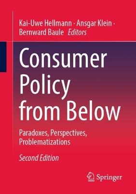 Consumer Policy from Below: Paradoxes, Perspectives, Problematizations - cover