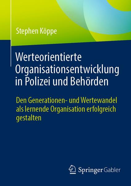 Werteorientierte Organisationsentwicklung in Polizei und Behörden