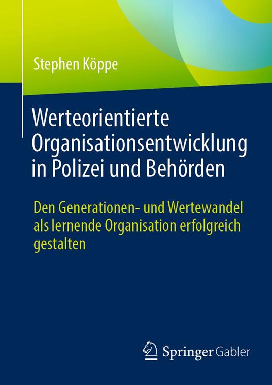 Werteorientierte Organisationsentwicklung in Polizei und Behörden