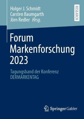 Forum Markenforschung 2023: Tagungsband der Konferenz DERMARKENTAG - cover