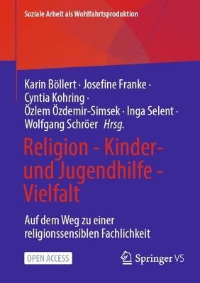 Religion - Kinder- und Jugendhilfe - Vielfalt: Auf dem Weg zu einer religionssensiblen Fachlichkeit - cover