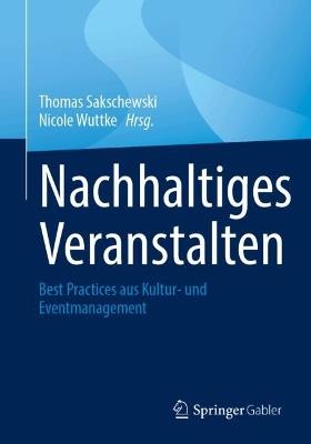 Nachhaltiges Veranstalten: Best Practices aus Kultur- und Eventmanagement - cover