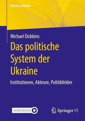 Das politische System der Ukraine: Institutionen, Akteure, Politikfelder - cover