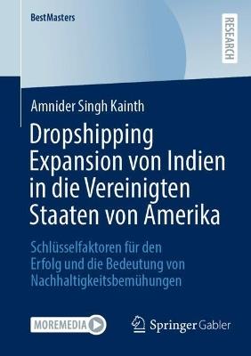 Dropshipping Expansion von Indien in die Vereinigten Staaten von Amerika: Schlüsselfaktoren für den Erfolg und die Bedeutung von Nachhaltigkeitsbemühungen - Amnider Singh Kainth - cover