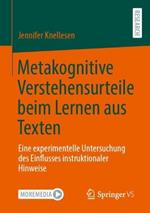 Metakognitive Verstehensurteile beim Lernen aus Texten: Eine experimentelle Untersuchung des Einflusses instruktionaler Hinweise