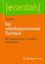 Das selbstkompostierende Flachdach