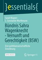 Bündnis Sahra Wagenknecht - Vernunft und Gerechtigkeit (BSW): Eine politikwissenschaftliche Einordnung