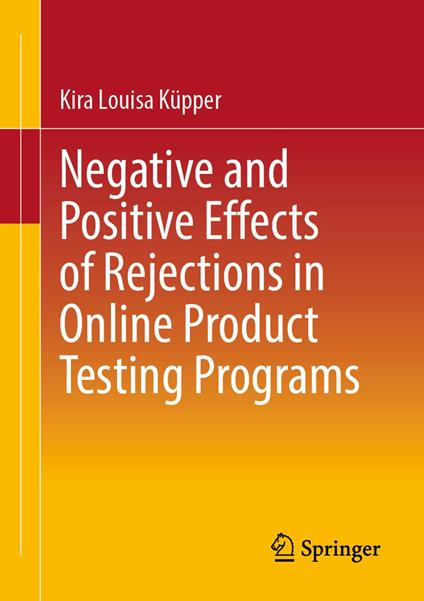 Negative and Positive Effects of Rejections in Online Product Testing Programs
