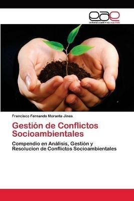 Gestion de Conflictos Socioambientales - Francisco Fernando Morante Jines - cover