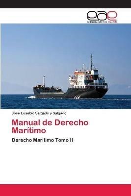 Manual de Derecho Maritimo - Jose Eusebio Salgado Y Salgado - cover