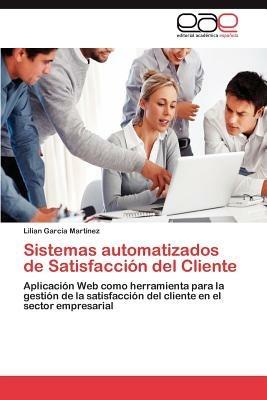 Sistemas Automatizados de Satisfaccion del Cliente - Lilian Garc a Mart Nez,Lilian Garcia Martinez - cover