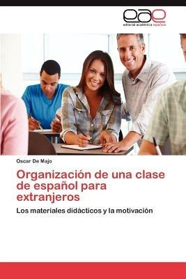 Organizacion de Una Clase de Espanol Para Extranjeros - Oscar de Majo - cover