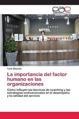 La importancia del factor humano en las organizaciones - Favio Mazzola - cover